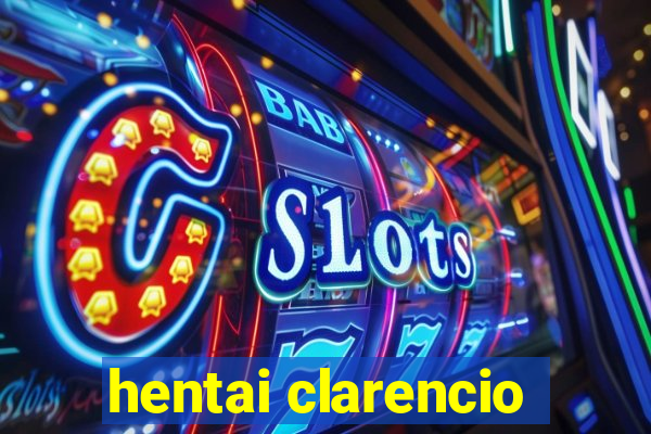 hentai clarencio